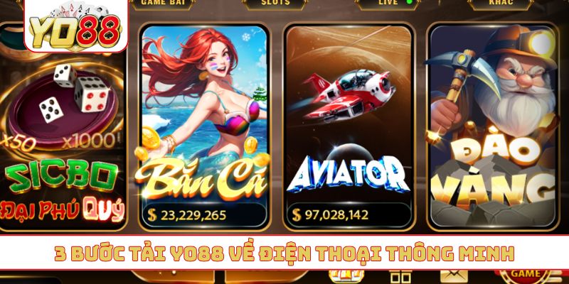 3 bước tải YO88 về điện thoại thông minh