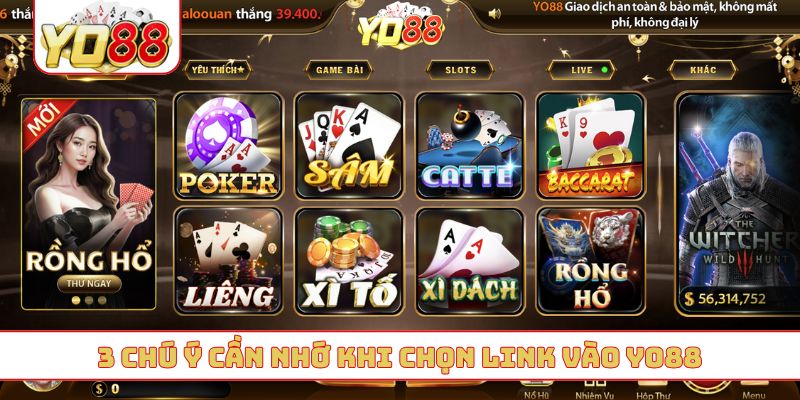 3 chú ý cần nhớ khi chọn link vào YO88