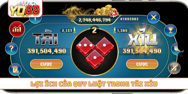 Lợi ích của quy luật trong tài xỉu