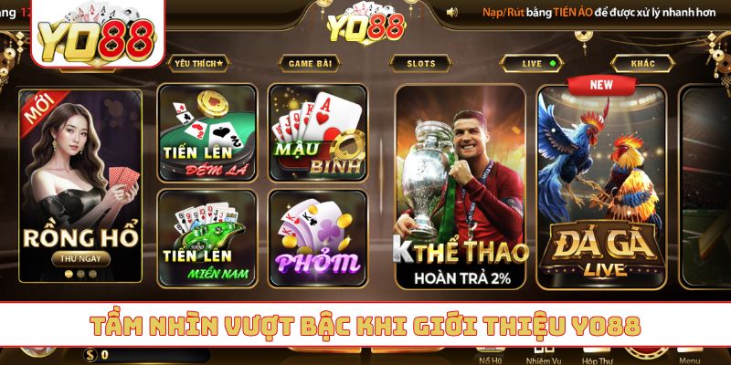 Tầm nhìn vượt bậc khi giới thiệu YO88
